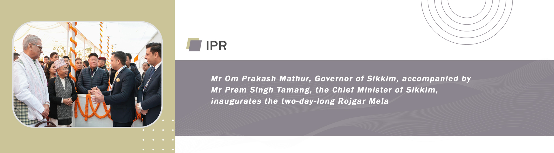 Mr Om Prakash Mathur, Governor of Sikkim, accompanied by Mr Prem Singh Tamang, the Chief Minister of Sikkim, inaugurates the two-day-long Rojgar Mela