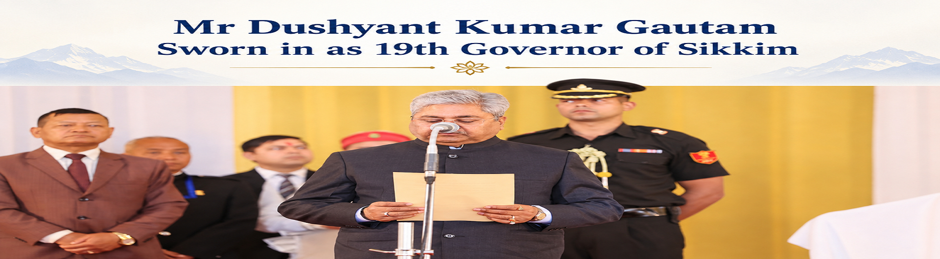 Mr Dushyant Kumar Gautam Sworn in as 19th Governor of Sikkim
