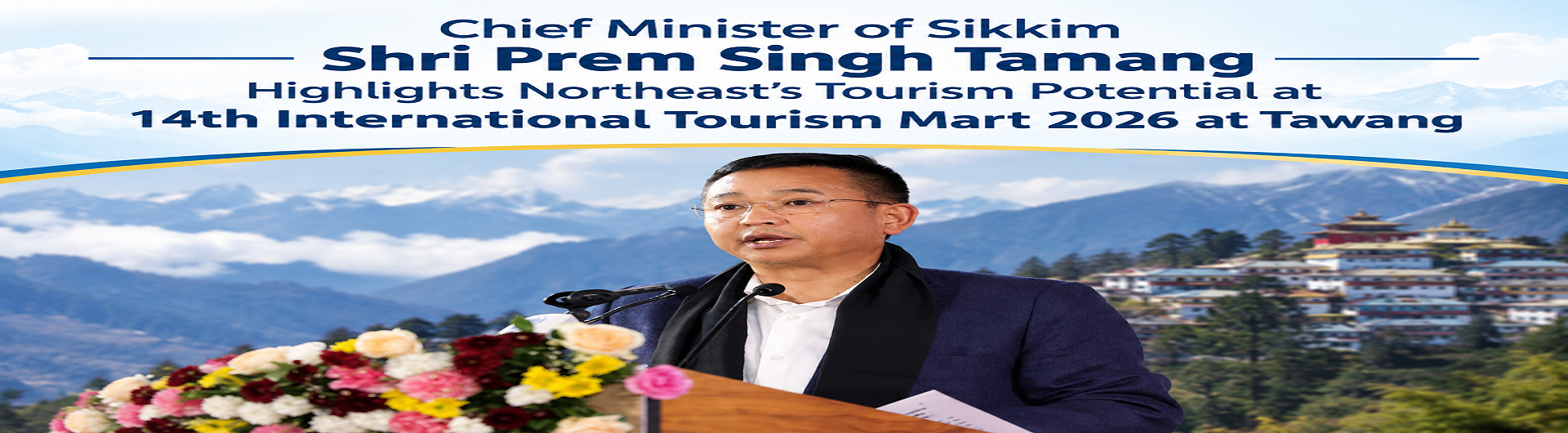  CM Highlights Northeast’s Tourism Potential at 14th International Tourism Mart 2026 in Tawang